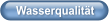 Wasserqualität